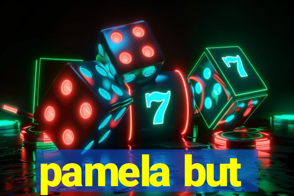 pamela but